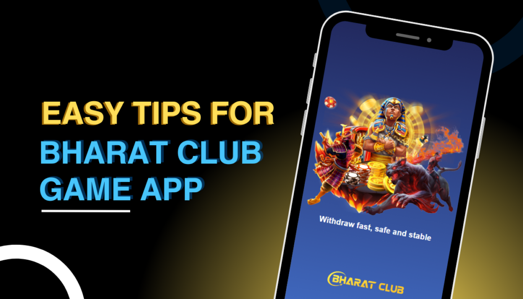 Easy Tips for Bharat Club Game App