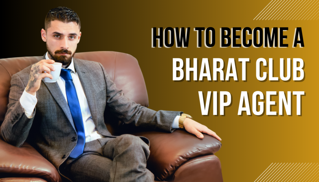 how to become a bharat club VIP agent banner