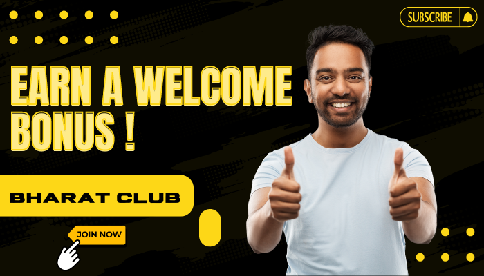 Benefits of Bharat Club Welcome Bonus
