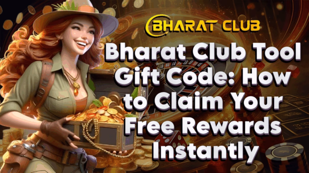 Bharat club tool gift code